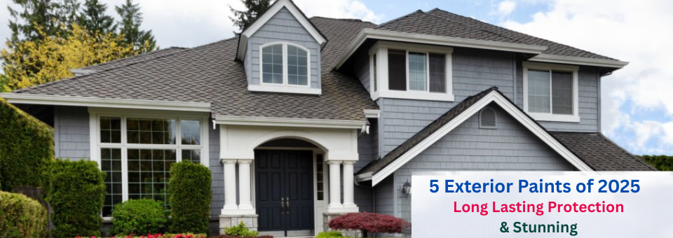 5 Exterior Paints of 2025: Long Lasting Protection & Stunning Curb Appeal